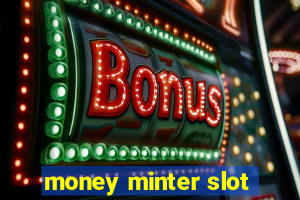 money minter slot