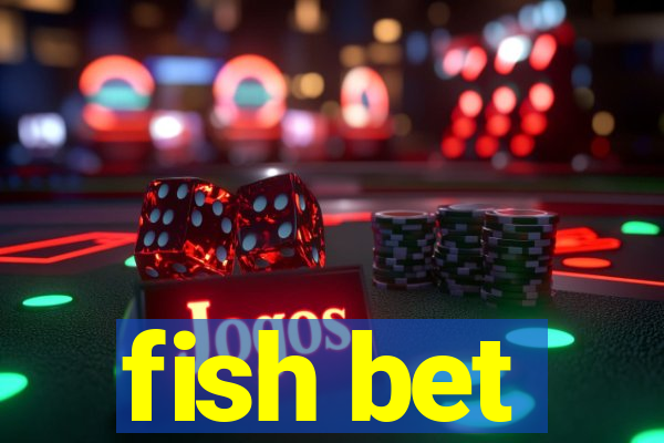 fish bet