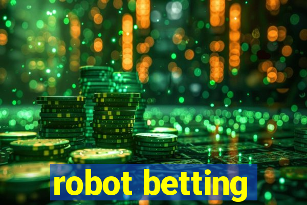 robot betting