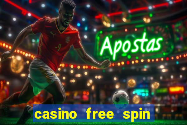 casino free spin no deposit