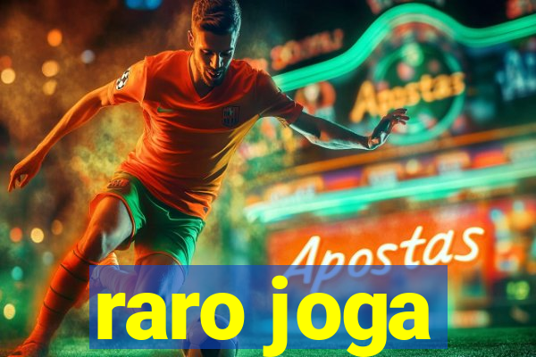 raro joga