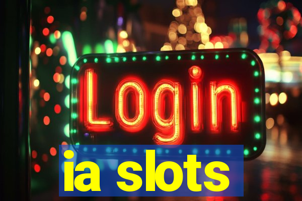 ia slots