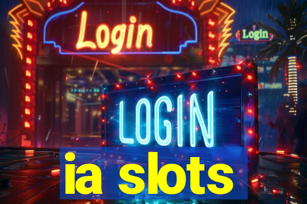 ia slots