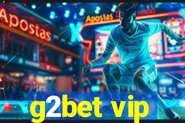 g2bet vip