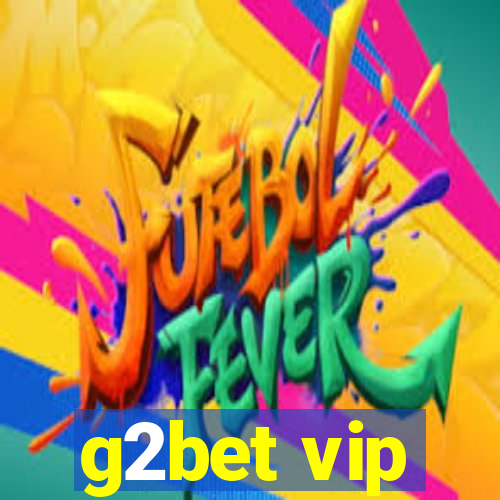 g2bet vip