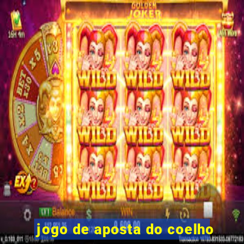 jogo de aposta do coelho