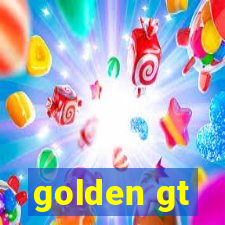 golden gt