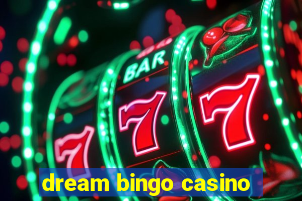 dream bingo casino