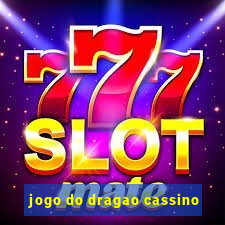 jogo do dragao cassino