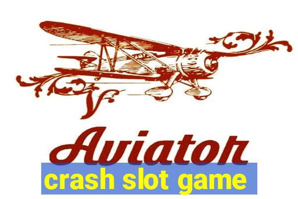 crash slot game