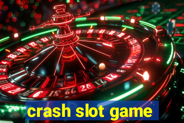 crash slot game