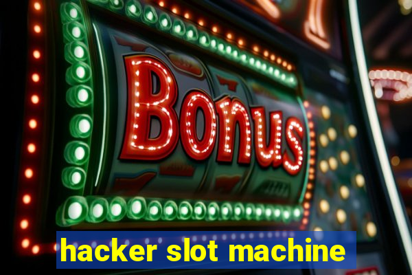 hacker slot machine