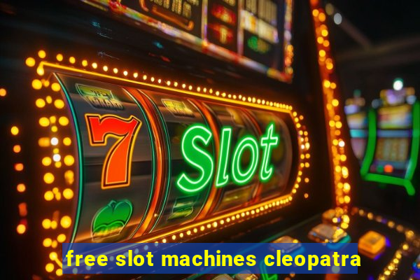 free slot machines cleopatra