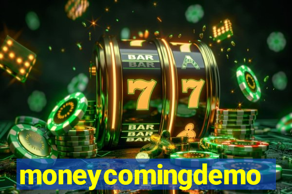 moneycomingdemo