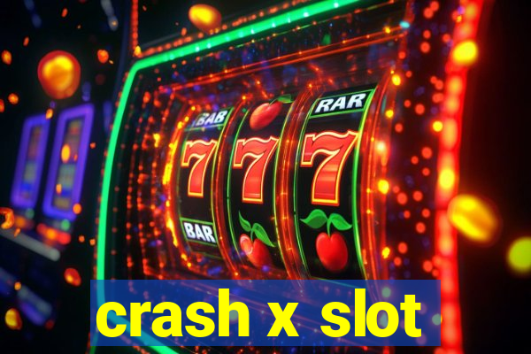 crash x slot