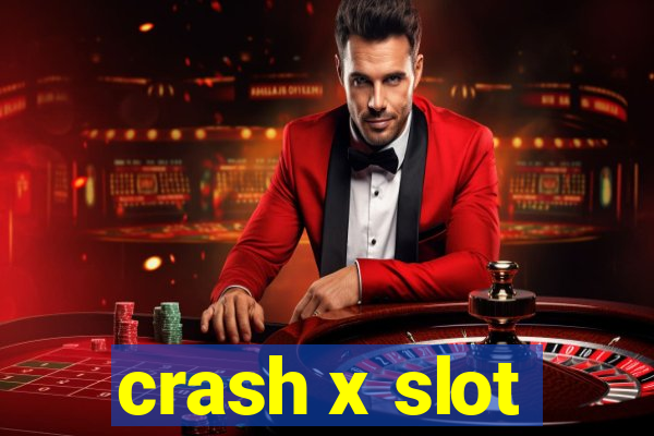 crash x slot