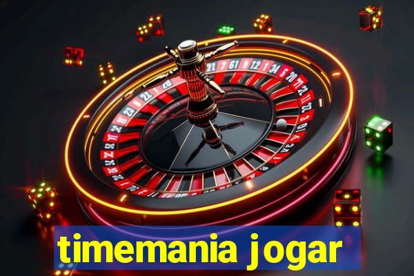 timemania jogar