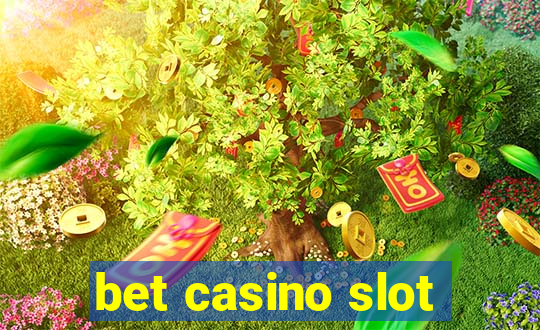 bet casino slot