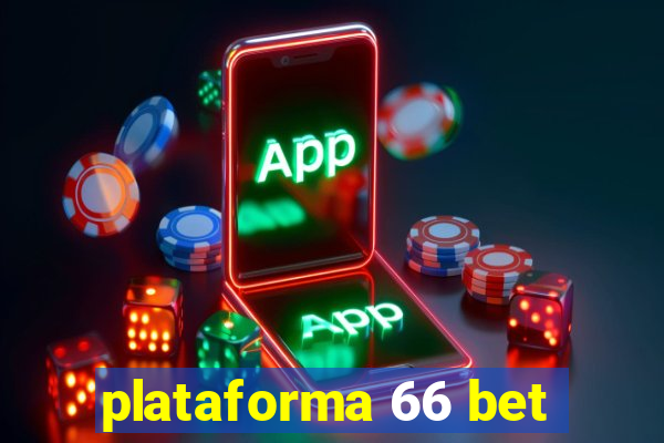 plataforma 66 bet