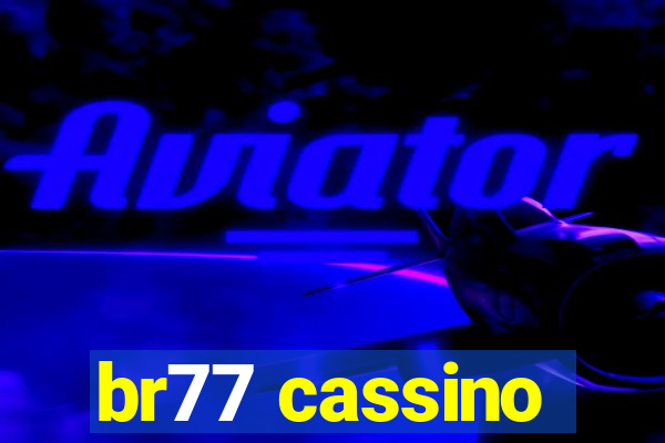 br77 cassino