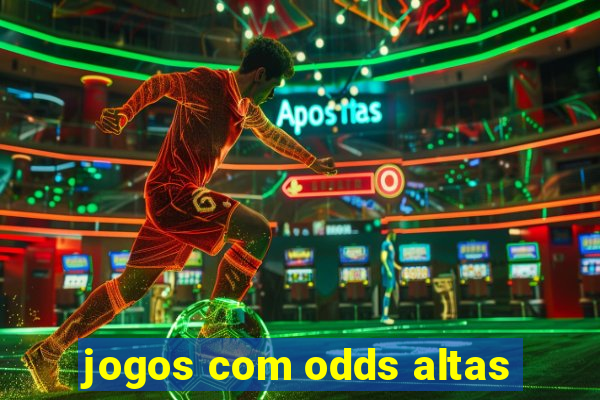 jogos com odds altas