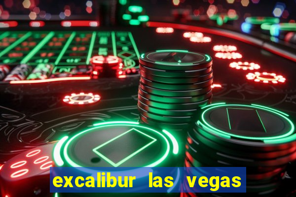 excalibur las vegas resort hotel and casino