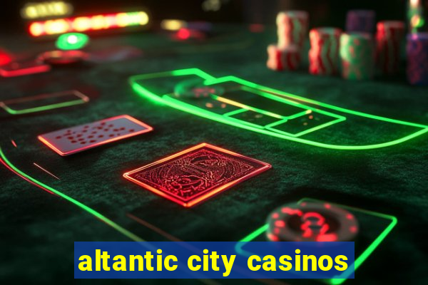 altantic city casinos