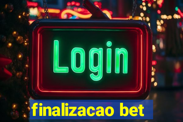 finalizacao bet