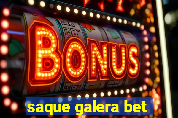 saque galera bet