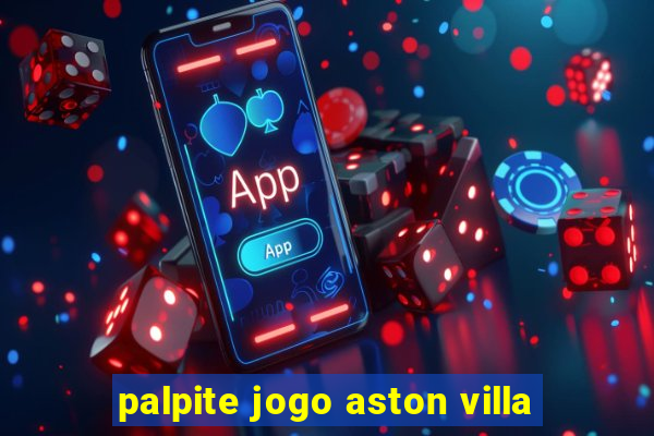 palpite jogo aston villa