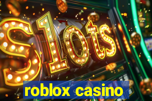 roblox casino