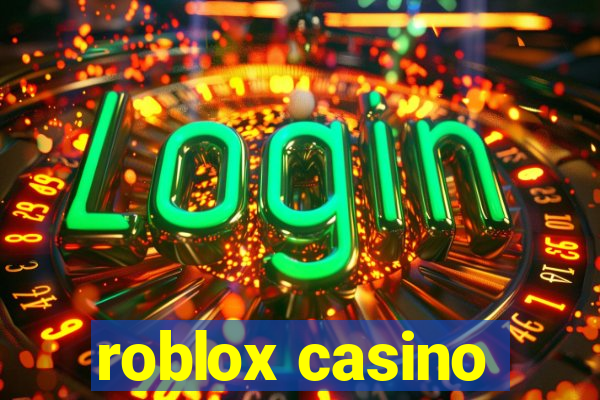 roblox casino