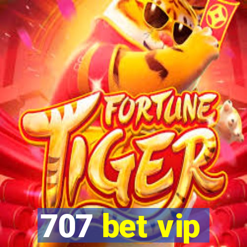 707 bet vip