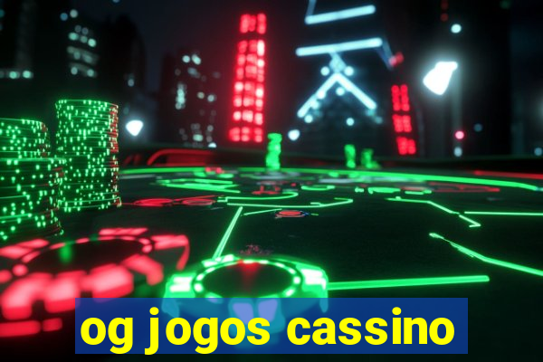 og jogos cassino