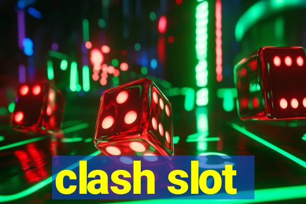 clash slot