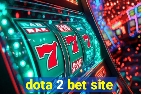 dota 2 bet site