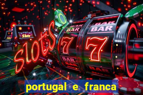 portugal e franca onde assistir