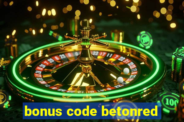 bonus code betonred