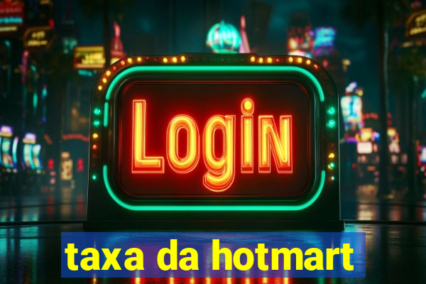 taxa da hotmart