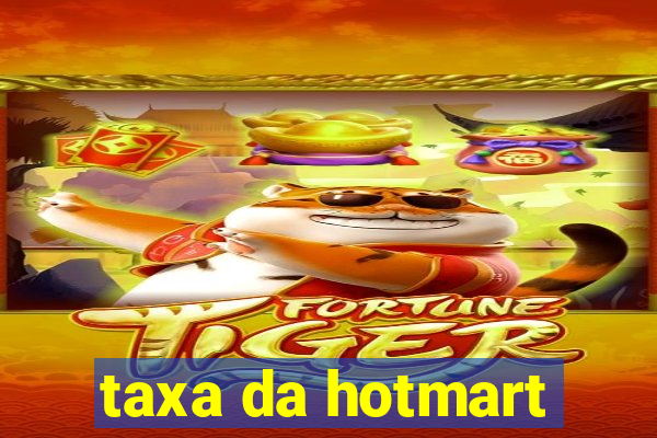 taxa da hotmart