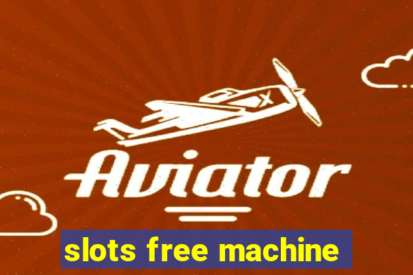 slots free machine