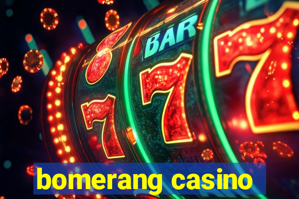 bomerang casino