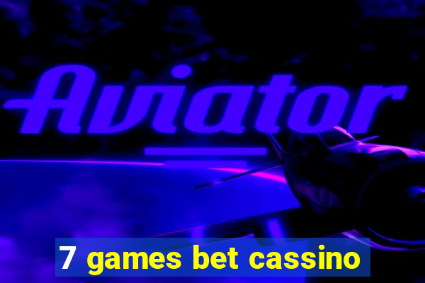 7 games bet cassino