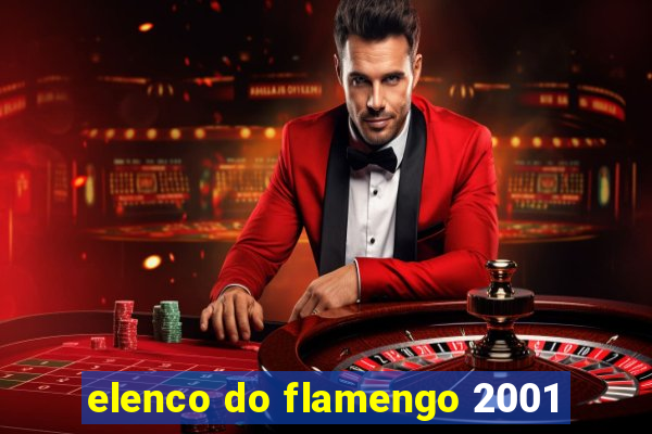 elenco do flamengo 2001