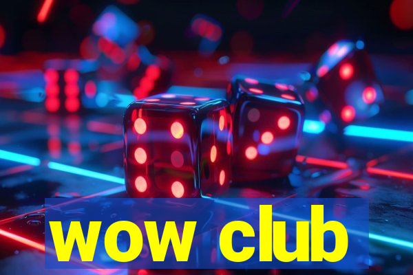 wow club