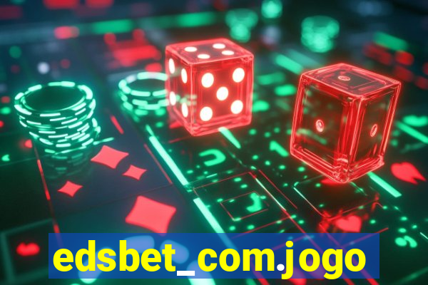 edsbet_com.jogos.app