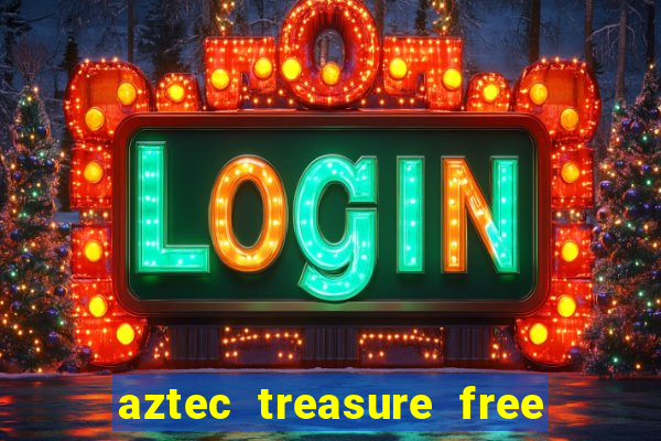 aztec treasure free slot game