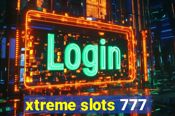 xtreme slots 777