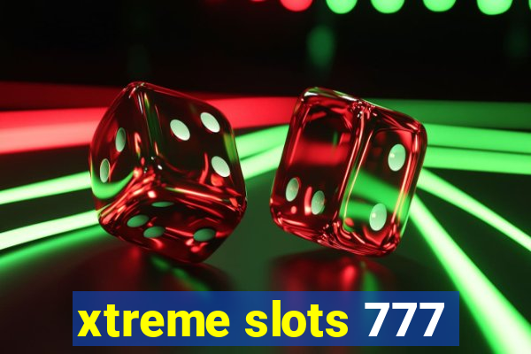 xtreme slots 777