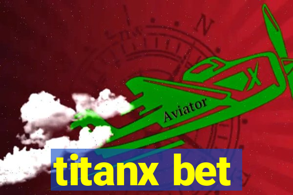 titanx bet